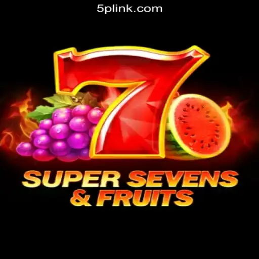 Discover the Thrills of 7SuperSevensFruits on 5P.COM Platform - Oficial Slots Brasil #1