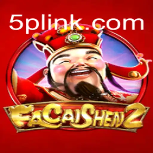 Explore the Exciting World of FaCaiShen2 on 5P.COM Platform-Oficial Slots Brasil #1