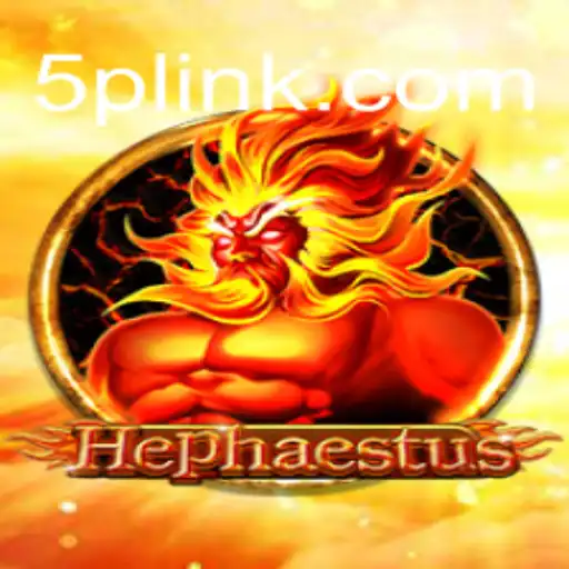Hephaestus: Unveiling the Legendary Slot Experience on 5P.COM Platform